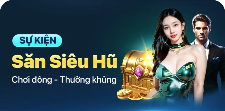 9bet siêu sự kiện săn siêu hũ