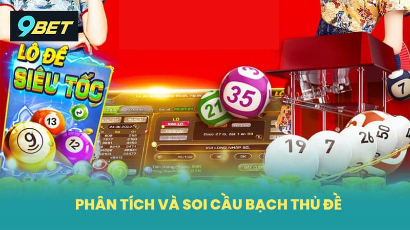 Phân tích và soi cầu bạch thủ đề