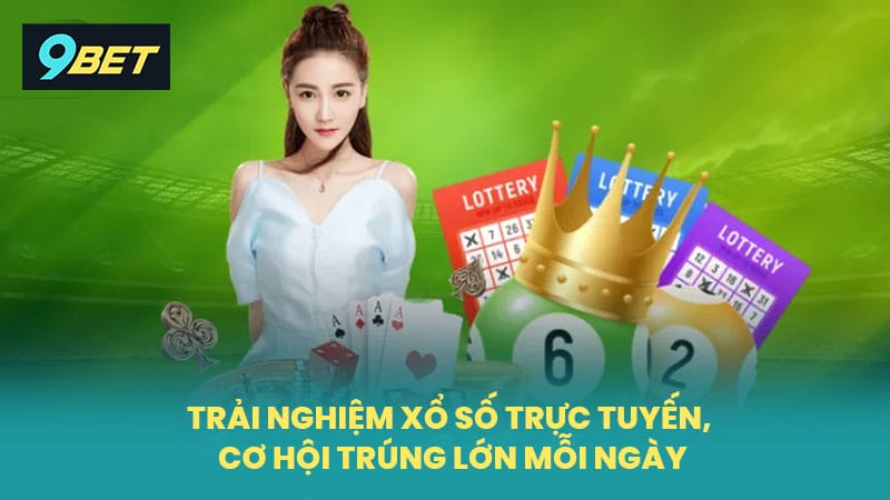 Trải Nghiệm Xổ Số Trực Tuyến, Cơ Hội Trúng Lớn Mỗi Ngày